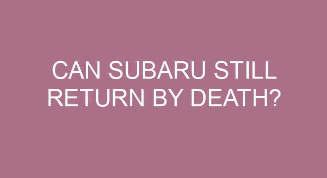 can subaru still return by death 28753