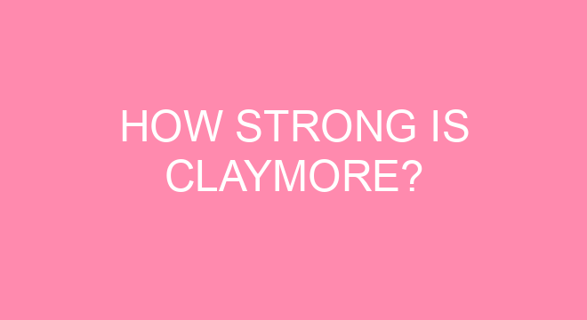 Who is the number 1 in Claymore?