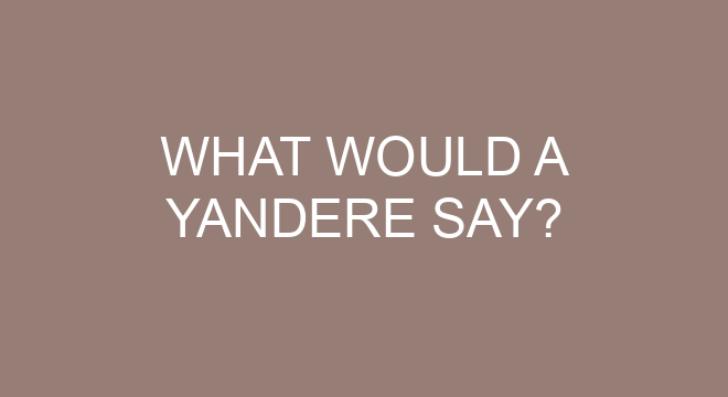 What types of Yanderes are there?