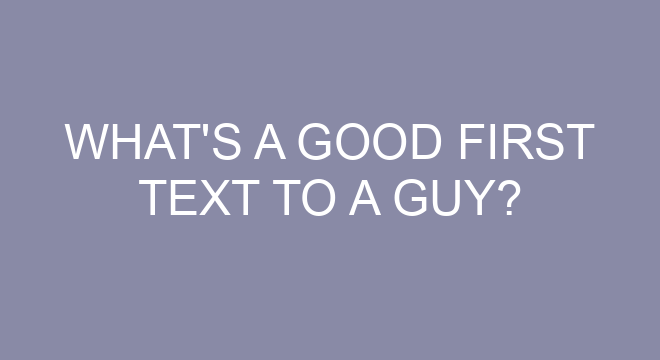 whats a good first text to a guy 197447