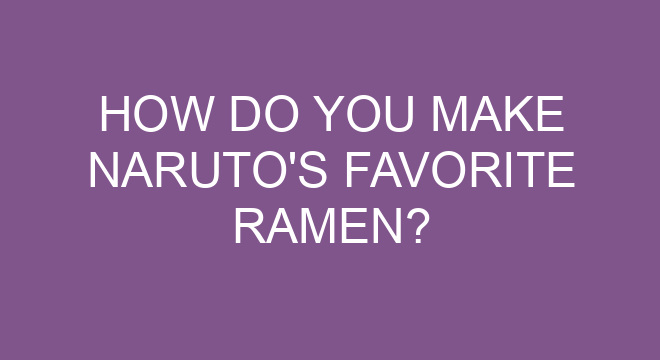 How do you make ramen like Naruto?