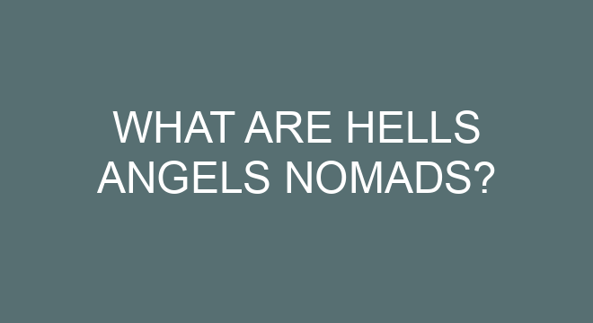 What Are Hells Angels Nomads?