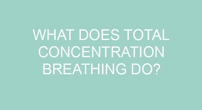 What Does Total Concentration Breathing Do