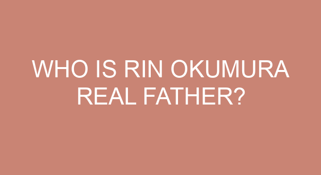 Who is Rin’s dad Blue Exorcist?
