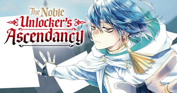 Manga UP! Global Adds “The Noble Unlocker’s Ascendancy” Manga to English Library